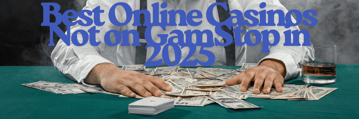 Exploring Casinos That Are Not on Gamstop 533991454